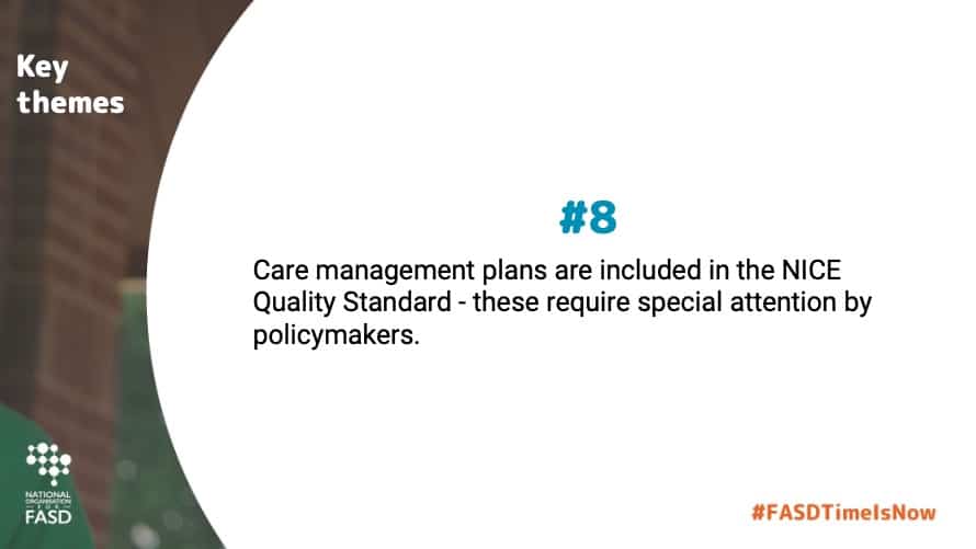 Care management plans are included in the NICE Quality Standard - these require special attention by policymakers.