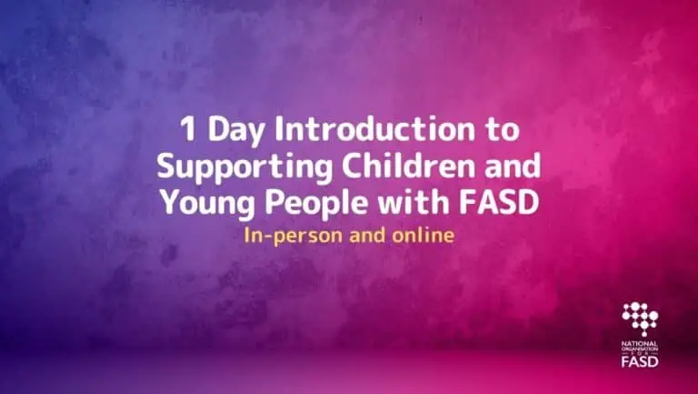 1 Day Introduction to Supporting Children and Young People with FASD