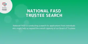 A green box with the colourful National FASD logo (comprised of multicolour dots in the rough shape of a brain, connected by gray lines) in the corner in a white circle. Text says "National FASD Trustee Search. National FASD is conducting a search for applications from individuals to help us expand the overall capacity of our Board of Trustees