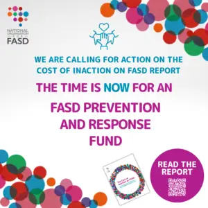 We are calling for action on the cost of inaction on FASD report, the time is now for and FASD prevention and response fund, read the report