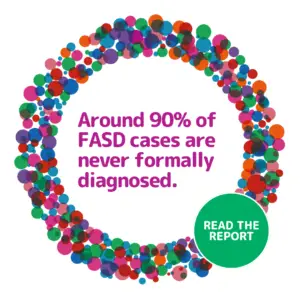 around 90% of FASD cases are never formally diagnosed, read the report
