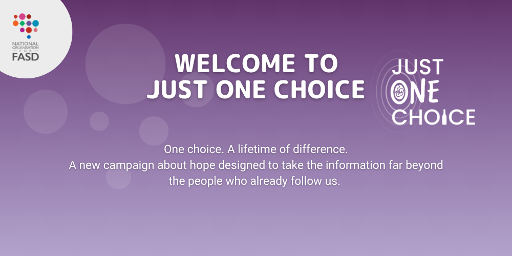 Purple background with the Just One Choice logo, Welcome to Just One Choice, One Choice, A lifetime of differencel A new campaign about hope designed to take the information far beyond the people who already follow us